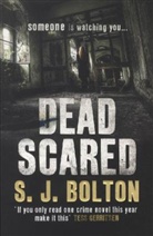S. J. Bolton, Sharon Bolton - Dead Scared