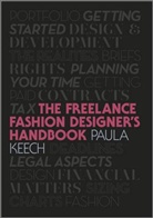 P Keech, Paula Keech, Keech Paula - Freelance Fashion Designer''s Handbook