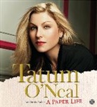 Tatum Neal, O&amp;apos, Tatum O'Neal, Tatum O'Neal - A Paper Life
