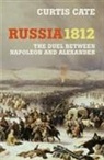Curtis Cate - Russia 1812