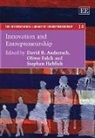 David B. (EDT)/ Heblich Audretsch, David B. Falck Audretsch, David B. Audretsch, Oliver Falck, Stephan Heblich - Innovation and Entrepreneurship