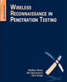 Alex Hamerstone, Matthew Neely, Matthew/ Hamerstone Neely, Chris Sanyk - Wireless Reconnaissance in Penetration Testing