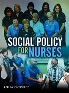 a Fatchett, Anita Fatchett, Anita (Leeds Metropolitan University) Fatchett, Fatchett Anita - Social Policy for Nurses