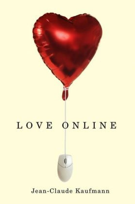 Jc Kaufmann, Jean-Claude Kaufmann, Kaufmann Jean-Claude - Love Online
