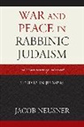 Jacob Neusner, Jacob (Research Professor of Religion and Theology Neusner - War and Peace in Rabbinic Judaism