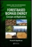 Frank Spellman, Frank (Spellman Environmental Consultant Spellman, Frank (Spellman Environmental Consultants Spellman, Spellman Frank - Forest-Based Biomass Energy