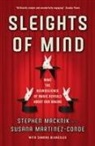 Sandra Blakeslee, Steph Blakeslee, Blakeslee Sandra, Stephen Macknik, Stephen L. Macknik, S. Martinez-Conde... - Sleights of Mind
