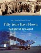 Donal Ao Drisceoil, Diarmuid O Drisceoil, Diarmuid O Drisceoil O Drisceoil, Donal O Drisceoil, Diarmuid O. Drisceoil, Donal O. Drisceoil - Fifty Years Have Flown
