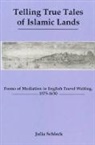 Julia Schleck - Telling True Tales of Islamic Lands