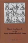 Ronda Arab - Manly Mechanicals on the Early Modern English Stage