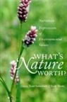 Terre Satterfield, Terre (EDT)/ Slovic Satterfield, Scott Slovic, Scott Slovic, Terre Satterfield, Scott Slovic - What's Nature Worth?