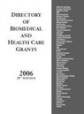 Grants Program, Jeremy T. Miner, Oryx Press - Directory Of Biomedical And Health Care Grants 2006