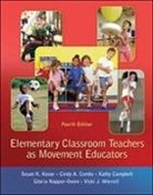 Kathy Campbell, Cindy Combs, Cindy A. Combs, Susan Kovar, Susan K. Kovar, Susan/ Combs Kovar... - Elementary Classroom Teachers As Movement Educators