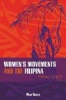 Mina Roces - Women's Movementsand the Filipina
