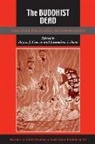 Cuevas, Bryan Cuevas, Bryan J. (EDT)/ Stone Cuevas, Bryan J Cuevas, Bryan J. Cuevas, Jacqueline I Stone... - The Buddhist Dead