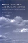 Matthew J. Hoffman, Matthew J Hoffmann, Matthew J. Hoffmann - Ozone Depletion And Climate Change
