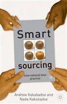 A Kakabadse, A. Kakabadse, Andrew Kakabadse, Nada Kakabadse, Nada K. Kakabadse - Smart Sourcing: International Best Practice