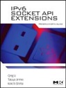 Qing Li, Qing (Senior Architect Li, Qing Tatuya Li, Li Qing, Keiichi Shima, Keiichi (Researcher Shima... - Ipv6 Socket Api Extensions: Programmer''s Guide