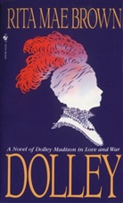 Rita Mae Brown, Brown Rita Mae - Dolley