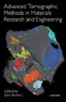 John Banhart, John (EDT) Banhart, John Banhart, Banhart John - Advanced Tomographic Methods in Materials Research and Engineering