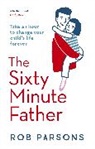 Rob Parsons - Sixty minute father