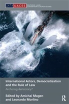 Amichai (Hoover Institution and Stanford Un Magen, Amichai Morlino Magen, Magen Amichai, Amichai Magen, Amichai (Hoover Institution and Stanford University Magen, Leonardo Morlino... - International Actors, Democratization and the Rule of Law