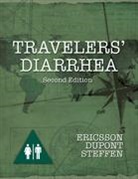 Herbert DuPont, Herbert L. DuPont, Charles Ericcson, Ericsson, Charles Ericsson, Charles D. Ericsson... - Travelers'' Diarrhea