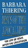 Barbara Thiering, Thiering Barbara - Jesus Of The Apocalypse