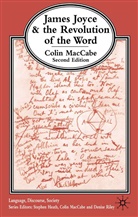 Colin MacCabe - James Joyce and the Revolution of the Word