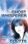 Katie Coutts, Coutts Katie - The Ghost Whisperer