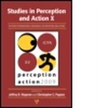 International Conference on Perception a, Jeffrey B. Wagman, Jeffrey B. Wagman, Jeffrey B. (Illinois State University Wagman, Jeffrey B. Pagano Wagman, Christopher C. Pagano... - Studies in Perception and Action X