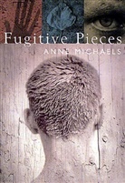 Anne Michaels - Fugitive Pieces