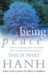 Thich Nhat Hanh, Thich Nhat Hanh, Thich Nhat Hanh - Being Peace