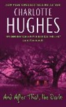 Charlotte Hughes - And After That the Dark