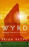 Brian Bates - Wisdom of the Wyrd