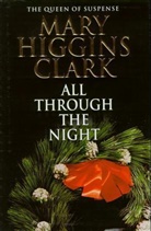 Mary Higgins Clark - All Through the Night