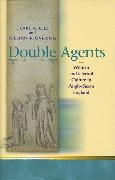 Claire Lees, Claire Overing Lees, Clare A. Lees, Clare A. Overing Lees,  Lees Claire,  LEES CLARE A OVERING GILLIAN R... - Double Agents - Women and Clerical Culture in Anglo-Saxon England