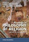 Timothy D. Miller, Linda Zagzebski, Linda Miller Zagzebski, Linda T. Miller Zagzebski, Timothy D. Miller, Linda Zagzebski... - Readings in Philosophy of Religion