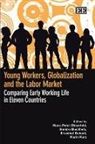 Hans-Peter (EDT)/ Buchholz Blossfeld, Hans-peter Blossfield, Hans-Peter Buchholz Blossfield, Sandra Buchholz, Erzsebet Bukodi, Karin Kurz... - Young Workers, Globalization and the Labor Market
