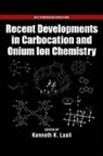 Kenneth Laali, Kenneth K. Laali, Laali Kenneth - Recent Developments in Carbocation and Onium Ion Chemistry