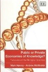 Mark Harvey, Mark Mcmeekin Harvey, Mark Harvey, Andrew Mcmeekin - Public Or Private Economies of Knowledge?