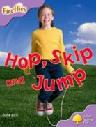 Julie Ellis, Julie Page Ellis, Gill Howell, Mary Mackill, Liz Miles, Thelma Page... - Oxford Reading Tree: Level 1+: More Fireflies A: Hop, Skip and Jump