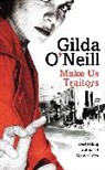 Gilda Neill, O&amp;apos, Gilda O'Neill, O'Neill Gilda - Make Us Traitors