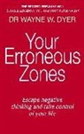 Dr. Wayne W. Dyer, Wayne W Dyer, Wayne W. Dyer - Your Erroneous Zones