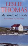 Leslie Thomas - My World Of Islands