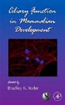 Bradley Yoder, Bradley K. (EDT) Yoder, Bradley Yoder, Bradley (University of Alabama Yoder, Yoder Bradley - Ciliary Function in Mammalian Development