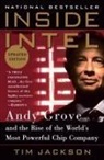 Tim Jackson - Inside Intel : Andy Grove and the Rise of the World's Most Powerful