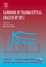 Satinder Ahuja, Dong Michael - Handbook of Pharmaceutical Analysis By Hplc