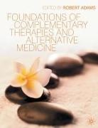 Robert Adams, Robert Adams - Foundations of Complementary Therapies and Alternative Medicine
