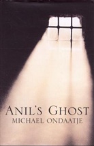 Michael Ondaatje - Anil's Ghost